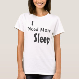 Camiseta "Preciso De Mais Sono"