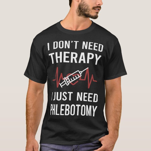 Camiseta Preciso De Phlebotomy Phlebotomist (Frente)