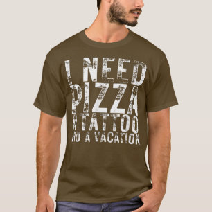 Camiseta Preciso de pizza para tatuagem e uma cerveja de pi
