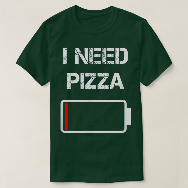 Camiseta Preciso De PizzaPizza ItalianaPizza De ComidaPizza (Frente do Design)