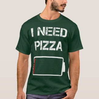 Camiseta Preciso De PizzaPizza ItalianaPizza De ComidaPizza