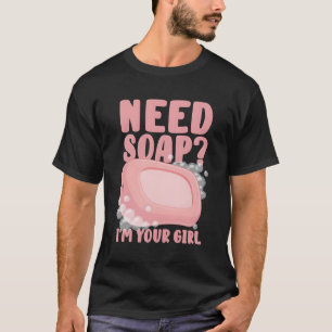 Camiseta Preciso De Sabão Que Sou Seu