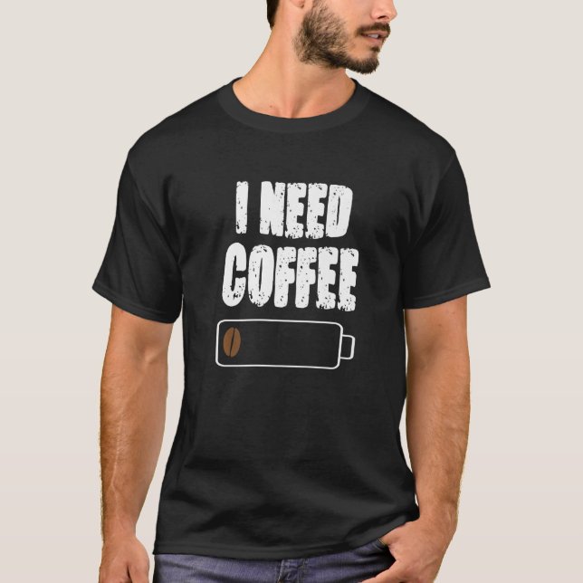 Camiseta Preciso De Um Bebendo De Café Cafeína Café (Frente)