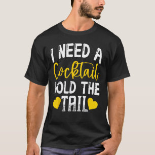 Camiseta Preciso De Um Cocktail Segura A Cauda Engraçada