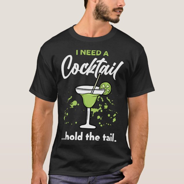 Camiseta Preciso De Um Cocktail Segure A Cauda Misturada Be (Frente)