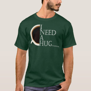 Camiseta preciso de um copo enorme de café