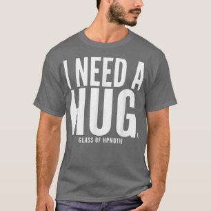 Camiseta Preciso de um copo enorme de Hpnotiq Sarcastic