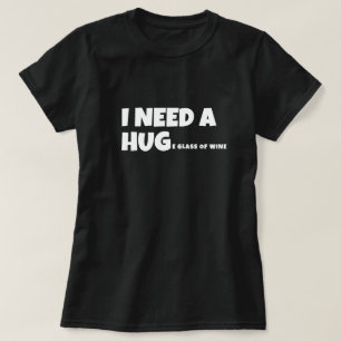 Camiseta Preciso de um copo enorme de vinho