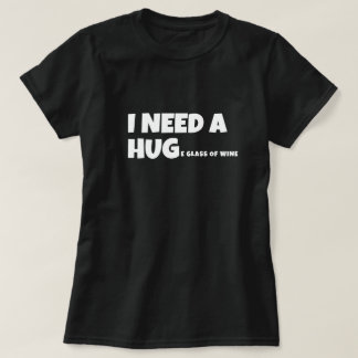 Camiseta Preciso de um copo enorme de vinho