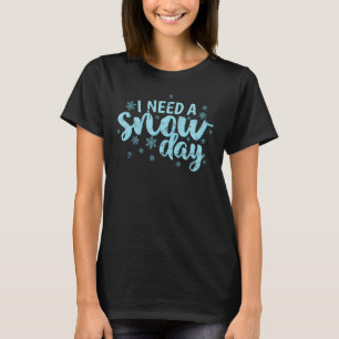 Camiseta Preciso de um Dia da Neve, pousada no inverno