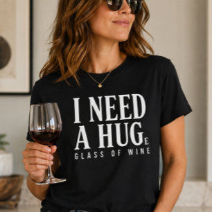 Camiseta Preciso de um Grande Copo de Vinho