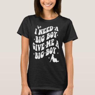 Camiseta Preciso de um grande rapaz, dê-me um grande amigo.