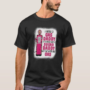 Camiseta Preciso De Um Pai De Gás Engraçado Com Pai De Gás