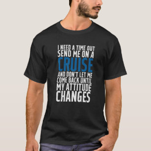 Camiseta Preciso De Um Tempo, Envie-Me Para Um Prêmio De Cr