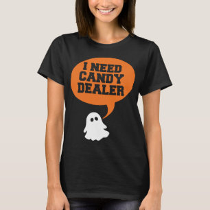 Camiseta Preciso de um traficante de doces