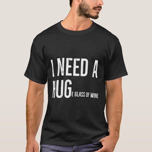 Camiseta Preciso De Um Vidro Enorme De Vinho 30 (Frente)