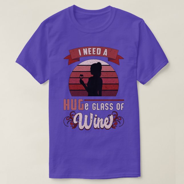 Camiseta Preciso De Um Vidro Enorme De Vinho Engraçado Por  (Frente do Design)