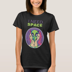 Camiseta Preciso De Uma Alienígena Engraçada Que Introduza