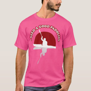 Camiseta Preciso De Uma Boa Citação De Kayak Engraçado