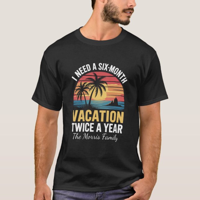 Camiseta Preciso De Uma Férias De Seis Meses Duas Vezes Por (Frente)