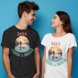 Camiseta Preciso de uma pausa e relaxar no conselho Paddle 