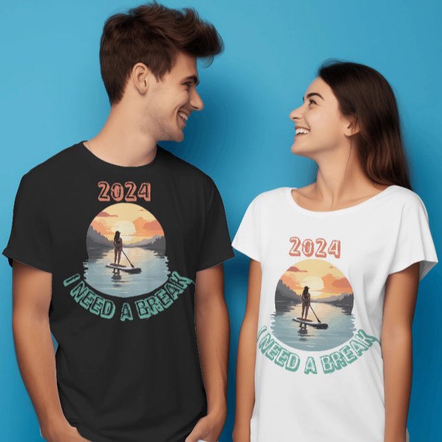 Camiseta Preciso de uma pausa e relaxar no conselho Paddle  (Criador carregado)