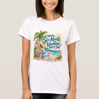 Camiseta Preciso de uma Vacação de Seis Meses Duas Vezes po