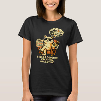 Camiseta Preciso de uma Viagem de 6 Meses Duas Vezes por An