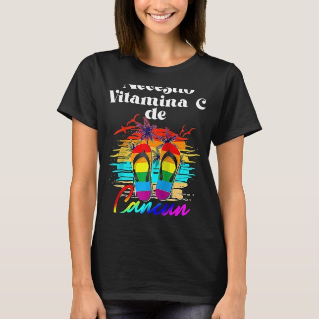 Camiseta Preciso de Vitamina C Cancun México Vacation Beach (Frente)