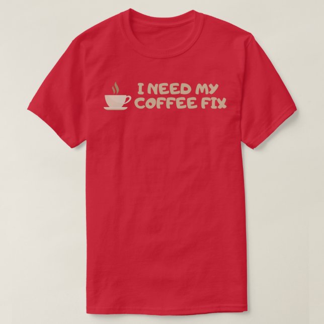 Camiseta Preciso Do Meu Café (Frente do Design)