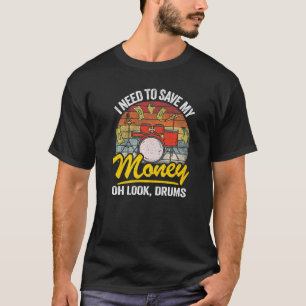 Camiseta Preciso Salvar Meu Dinheiro Oh Olhe Drumm Piadas D