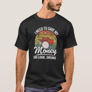 Camiseta Preciso Salvar Meu Dinheiro Oh Olhe Drumm Piadas D