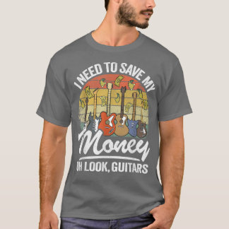Camiseta Preciso Salvar O Meu Dinheiro. Olha, Guitars Adoro