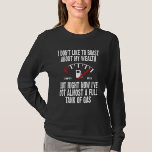 Camiseta Preços do gás que não gosto de me gabar da minha r