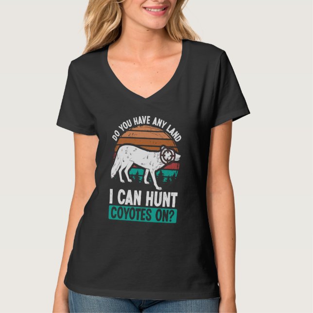 Camiseta Predator Hunting Any Land I Can Coyote Hunting Coy (Frente)