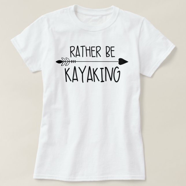 Camiseta Preferencialmente Be Kayaking (Frente do Design)