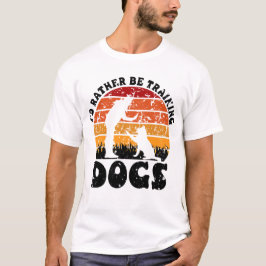 Camiseta Preferencialmente ESTAR TREINANDO CÃES, TREINADOR 