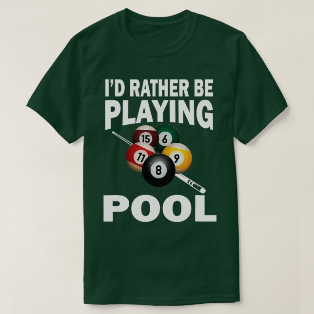 Camiseta Preferencialmente Id Está Jogando Piscina Engraçad (Frente do Design)