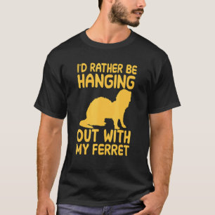 Camiseta Preferencialmente Id Está Saindo Com Meu Ferret