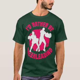 Camiseta Preferencialmente Id Ser Cheerleader De Liderança 
