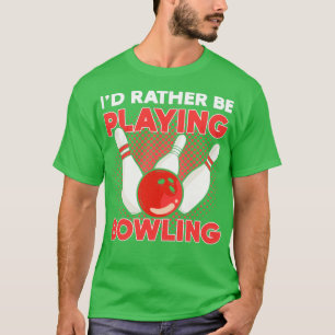 Camiseta Preferencialmente Ix27d Jogando Boliche boliche