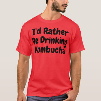 Camiseta Preferencialmente Ix27d Ser Bebendo Kombucha