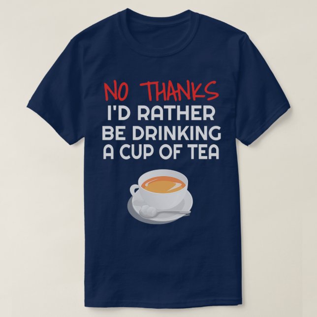 Camiseta Preferencialmente Ix27d tem uma xícara de Tea Engr (Frente do Design)
