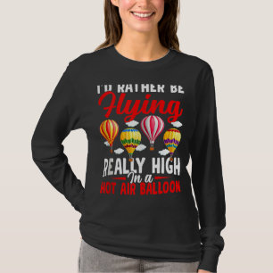Camiseta Preferencialmente Voando Balões De Ar Quente Voand