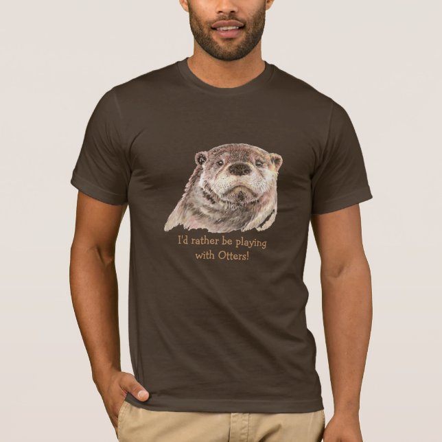 Camiseta Preferencialmentes brincando com Otters, Fora de A (Frente)