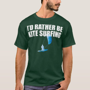 Camiseta Preferencialmentes De Id De Kitesurfing São Bons S