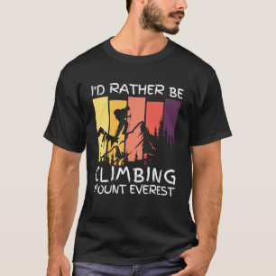 Camiseta Preferencialmentes Id Estão Subindo O Monte Everes