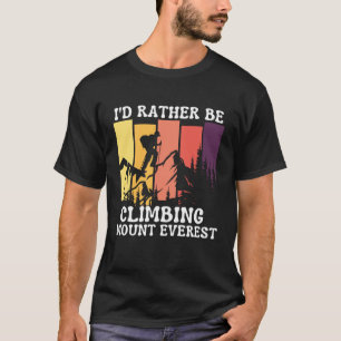 Camiseta Preferencialmentes Id Estão Subindo O Monte Everes