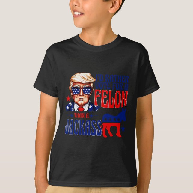 Camiseta Preferencialmentes Votam Por Um Felon Que Um Jack  (Frente)
