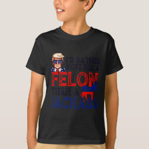 Camiseta Preferencialmentes Votam Por Um Felon Que Um Jack 